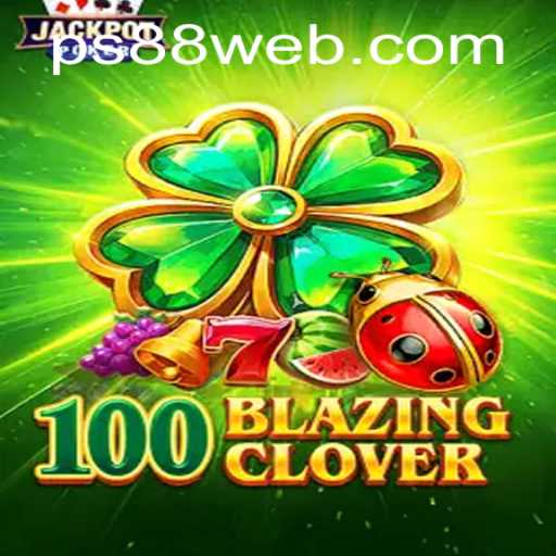 Discovering the Excitement of 100BlazingClover at PS88 CASINO
