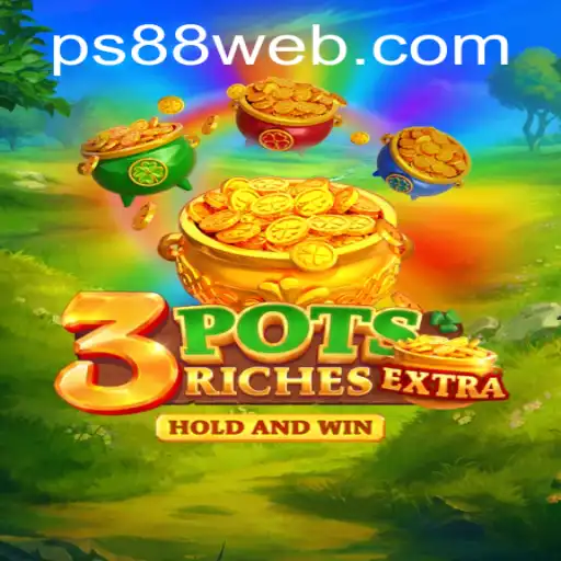 Discover the Thrills of 3potsExtra at PS88 CASINO