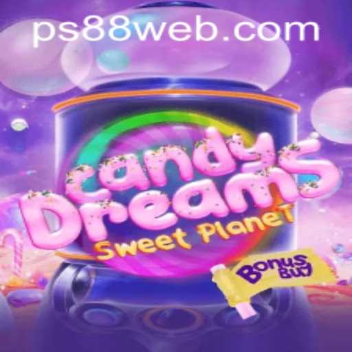 Explore CandyDreamsSweetPlanet: A Thrilling Journey into PS88 CASINO's Latest Sensation