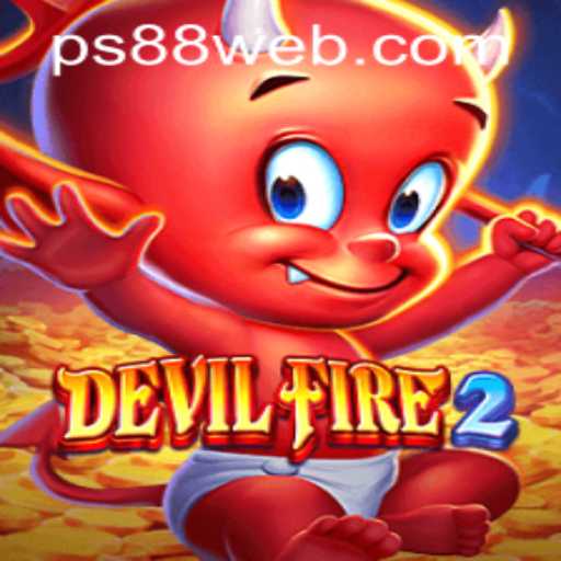 Explore the Thrills of DevilFire2 at PS88 CASINO