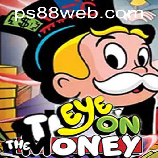 Discover EyeOnTheMoney: The Thrilling New Game at PS88 CASINO
