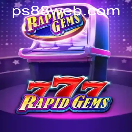 Experience the Thrill of RapidGems777 at PS88 Casino