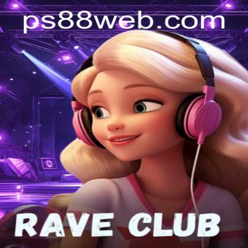 Discover the Thrills of RaveClub at PS88 CASINO