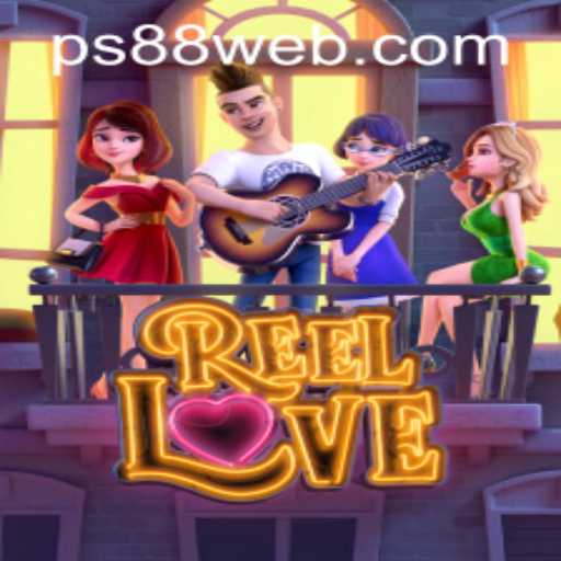 Exploring the Enchanting World of ReelLove at PS88 CASINO
