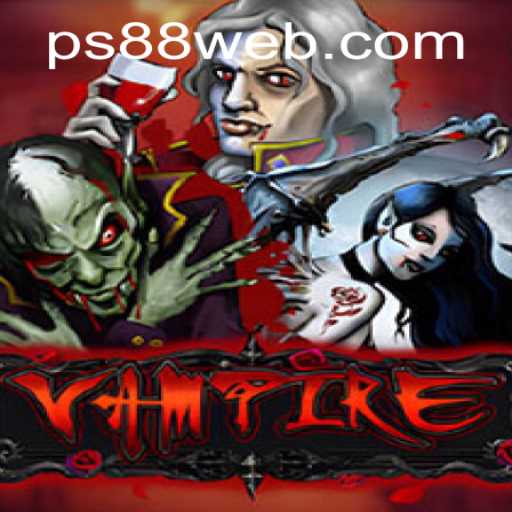 Unveiling the World of Vampire: Thrills at PS88 Casino